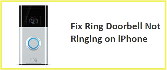Fix Ring Doorbell Not Ringing on Iphone