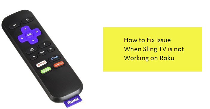 How to Fix Issue When Sling TV is not Working on Roku
