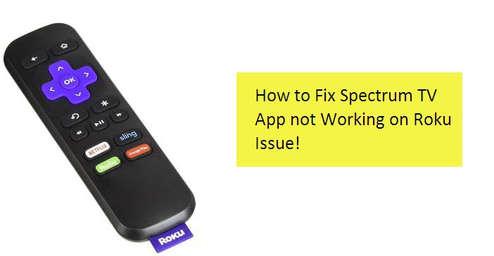 Spectrum TV App not Working on Roku