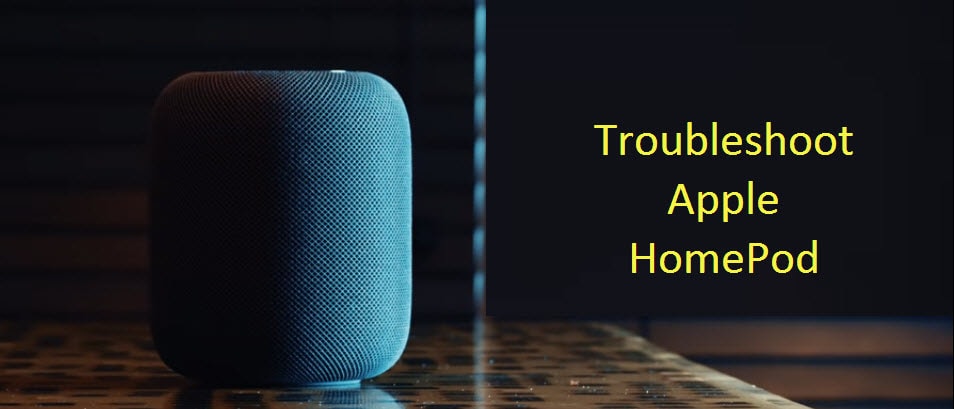 How to Troubleshoot HomePod for Setup Failure, not Responding, and not Resetting Issues