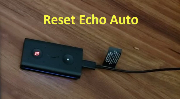 How to Reset Echo Auto