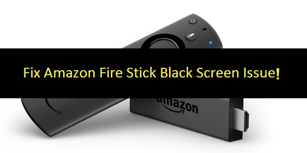Fire Stick Black Screen