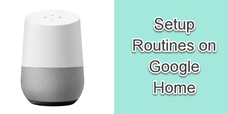 set up routines on Google Home