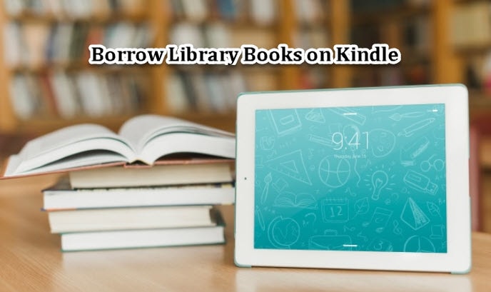 Borrow Library Books on Kindle