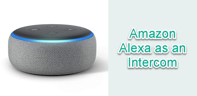 Amazon Alexa as an Intercom