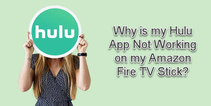 Hulu App Not Working on My Fire TV Stick 