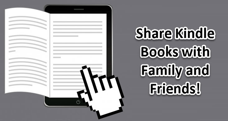 Share Kindle Books with Family and Friends